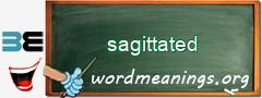WordMeaning blackboard for sagittated